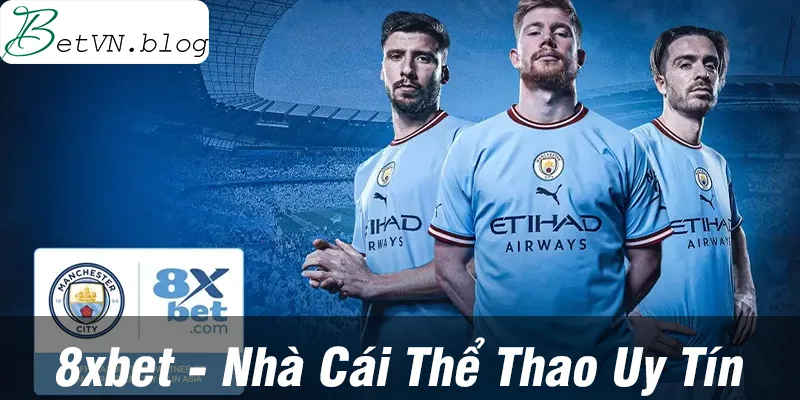 8xbet - Nhà cái cá cược bóng đá hấp dẫn nhất