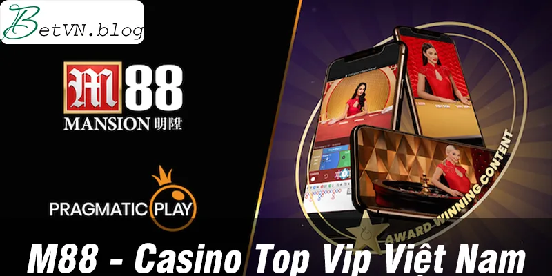 M88 cũng được coi là sân chơi casino luôn lọt top không thể bỏ qua