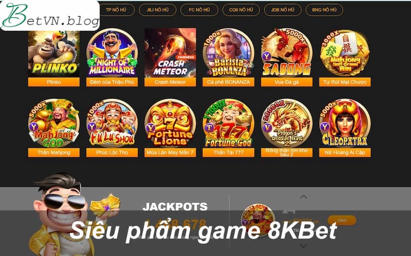 Siêu phẩm game cá cược đáng nhắc đến tại 8KBet  